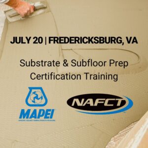 NAFCT/MAPEI Subfloor Training July 20 - Image 1